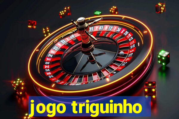 jogo triguinho